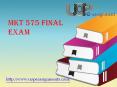 MKT 575 Final Exam: MKT 575 Final Exam Answers | Uopeassignments PowerPoint PPT Presentation