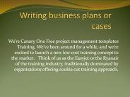 Writing business plans or cases