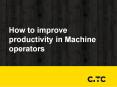 How to improve productivity in Machine operators PowerPoint PPT Presentation