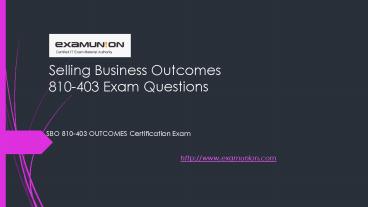 ExamUnion SBO 810-403 Selling Business Outcomes Practice Questions