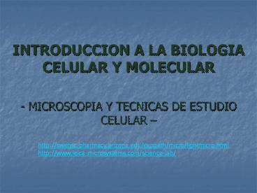- MICROSCOPIA Y TECNICAS DE ESTUDIO CELULAR 
