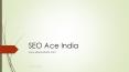 SEO Ace India PowerPoint PPT Presentation