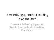 Best PHP, java, android training Chandigarh