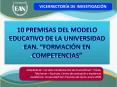 10 PREMISAS DEL MODELO EDUCATIVO DE LA UNIVERSIDAD EAN.  PowerPoint PPT Presentation