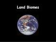 Land%20Biomes PowerPoint PPT Presentation
