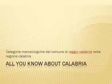 All you Know About Calabria