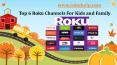 Top 6 roku channels for kids and family www.rokuhelp.com PowerPoint PPT Presentation