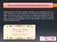 Why get Handmade Wedding Invitation Cards PowerPoint PPT Presentation