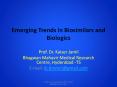 Emerging Trends in Biosimilars and Biologics PowerPoint PPT Presentation