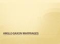 Anglo-Saxon Marriages PowerPoint PPT Presentation