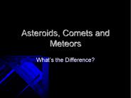 Asteroids, Comets and Meteors