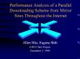 Performance Analysis of a Parallel Downloading Scheme from Mirror Sites Throughout the Internet PowerPoint PPT Presentation