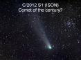 C/2012 S1 (ISON) Comet of the century? PowerPoint PPT Presentation