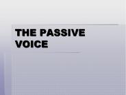 THE PASSIVE VOICE