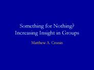 Something for Nothing? Increasing Insight in Groups