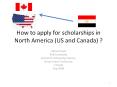 How to apply for scholarships in North America (US and Canada) ? PowerPoint PPT Presentation