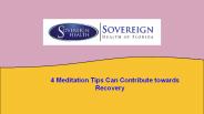 4 Meditation Tips Can Contribute towards Recovery