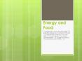 Energy%20and%20Food PowerPoint PPT Presentation