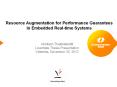 Resource Augmentation for Performance Guarantees in Embedded Real-time Systems PowerPoint PPT Presentation