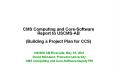 CMS Computing and Core-Software Report to USCMS-AB (Building a Project Plan for CCS) PowerPoint PPT Presentation
