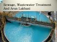 Sewage, Wastewater Treatment And Arun Lakhani PowerPoint PPT Presentation