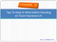 Tips To Keep In Mind before Deciding on Truck Insurance UK PowerPoint PPT Presentation