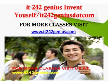 it 242 genius Invent Youself/it242geniusdotcom