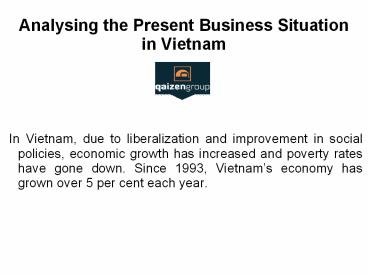 Sourcing From Vietnam-Analyse the Present Business Situation in Vietnam