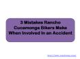 3 Mistakes Rancho Cucamonga Bikers Make When Involved In an Accident PowerPoint PPT Presentation