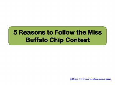 5 Reasons to Follow the Miss Buffalo Chip Contest