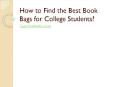 How to Find the Best Book Bags for College Students? PowerPoint PPT Presentation