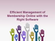 Efficient Management of Membership Online with the Right Software