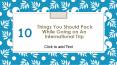 Ten Things You Should Pack While Going on An International Trip PowerPoint PPT Presentation