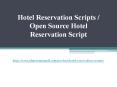 Hotel Reservation Scripts / Open Source Hotel Reservation Script PowerPoint PPT Presentation