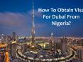 How To Obtain Visa  For Dubai From Nigeria? PowerPoint PPT Presentation