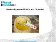 Western European Milk Fat and Oil Market