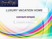 Luxury Vacation Home
