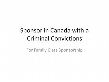 Sponsor in Canada with a Criminal Convictions