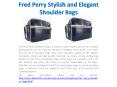 Fred Perry Stylish and Elegant Shoulder Bags PowerPoint PPT Presentation