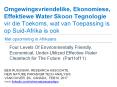 Omgewingsvriendelike, Ekonomiese, Effektiewe Water Skoon Tegnologie vir die Toekoms, wat van Toepassing is op Suid-Afrika is ook (Met opsomming in Afrikaans)- deel 1 van 11 PowerPoint PPT Presentation