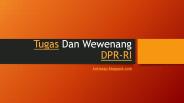 Tugas DPR dan wewenangnya