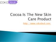 Cocoa Is The New Skin Care Product