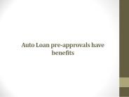 Auto Loan pre-approvals have benefits