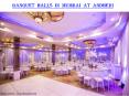 Banquet halls in Mumbai at Andheri PowerPoint PPT Presentation
