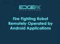 Fire Fighting Robot Remotely Operated by Android Applications PowerPoint PPT Presentation