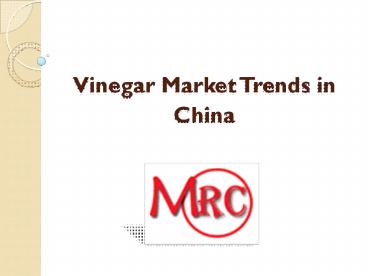 Vinegar Market Trends in China