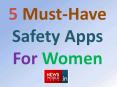 5 Must-Have Safety Apps For Women PowerPoint PPT Presentation