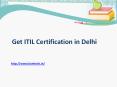 Get ITIL Certification in Delhi PowerPoint PPT Presentation