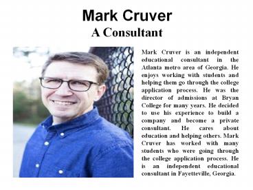 Mark Cruver - A Consultant