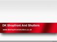 Dk Shopfront And Shutters PowerPoint PPT Presentation